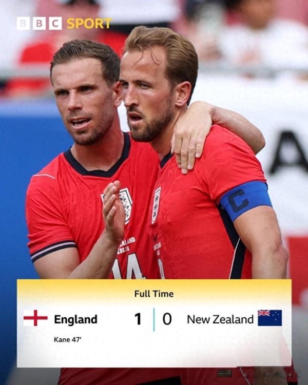 英格兰1-0友谊赛险胜新西兰 凯恩头球制胜打入全场唯一进球